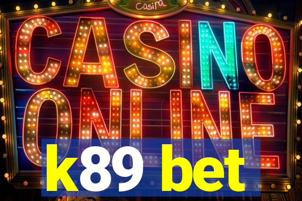 k89 bet